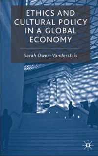 Ethics and Cultural Policy in a Global Economy