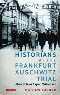 Historians at the Frankfurt Auschwitz Trial