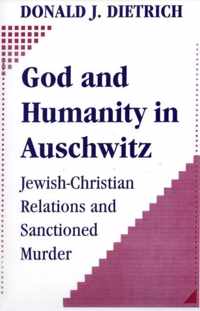 God and Humanity in Auschwitz