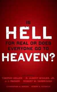 Is Hell for Real or Does Everyone Go to Heaven?