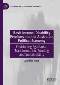 Basic Income, Disability Pensions and the Australian Political Economy