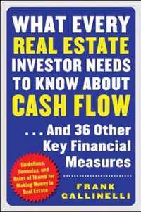 What Every Real Estate Investor Needs to Know About Cash Flow...And 36 Other Key FInancial Measures