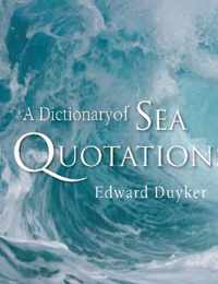 A Dictionary Of Sea Quotations