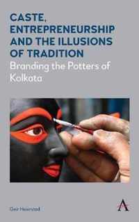 Caste, Entrepreneurship and the Illusions of Tradition