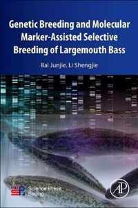 Genetic Breeding and Molecular Marker-Assisted Selective Breeding of Largemouth Bass