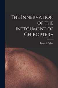 The Innervation of the Integument of Chiroptera