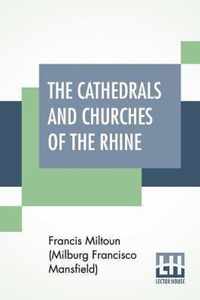 The Cathedrals And Churches Of The Rhine