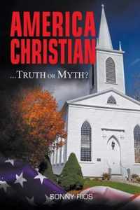 America Christian... Truth Or Myth?