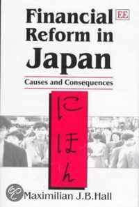 Financial Reform in Japan  Causes and Consequences