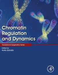 Chromatin Regulation and Dynamics