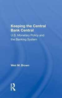 Keeping the Central Bank Central