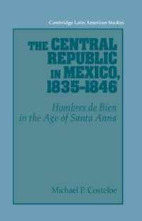 Central Republic In Mexico, 1835-1846