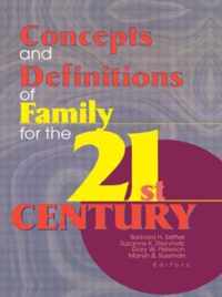 Concepts and Definitions of Family for the 21st Century