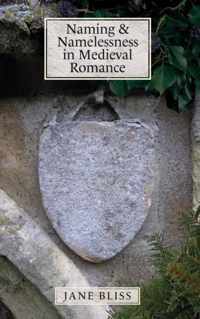 Naming and Namelessness in Medieval Romance