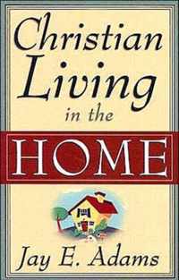 Christian Living in the Home