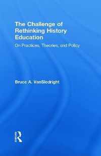 The Challenge of Rethinking History Education