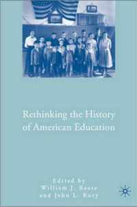 Rethinking the History of American Education