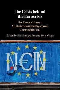 The Crisis behind the Eurocrisis