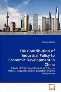 The Contribution of Industrial Policy to Economic Development in China