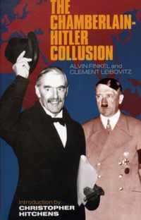 The Chamberlain-Hitler Collusion