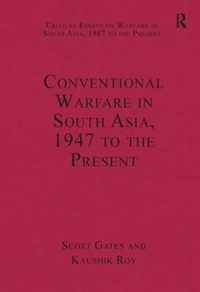 Conventional Warfare in South Asia, 1947 to the Present