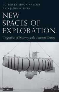 New Spaces Of Exploration: Geographies Of Discovery In The Twentieth Century