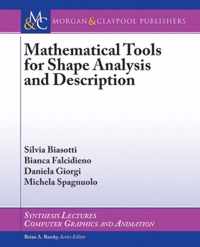 Mathematical Tools for Shape Analysis and Description