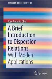 A Brief Introduction to Dispersion Relations