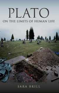 Plato on the Limits of Human Life