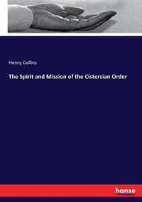 The Spirit and Mission of the Cistercian Order