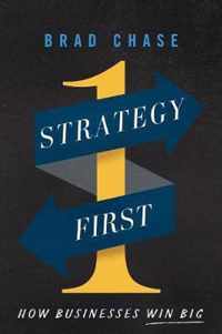 Strategy First How Businesses Win Big