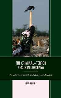 The Criminal-Terror Nexus in Chechnya