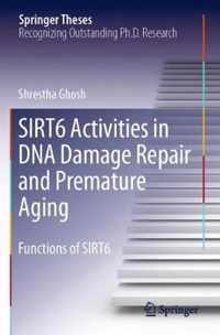 SIRT6 Activities in DNA Damage Repair and Premature Aging