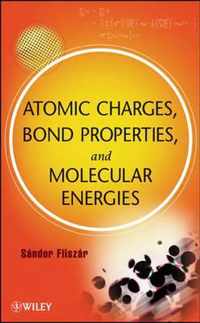 Atomic Charges, Bond Properties, and Molecular Energies