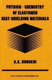 Physico-Chemistry of Elastomer Heat-Shielding Materials