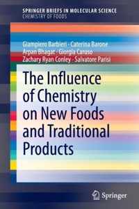 The Influence of Chemistry on New Foods and Traditional Products