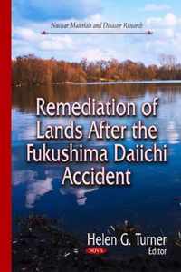 Remediation of Lands After the Fukushima Daiichi Accident