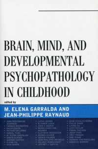 Brain, Mind, and Developmental Psychopathology in Childhood