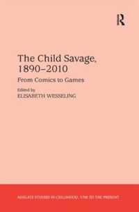 The Child Savage, 18902010