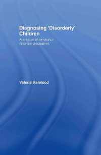 Diagnosing 'Disorderly' Children