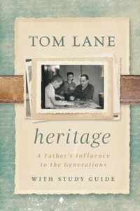 Heritage: A Father's Influence to the Generations with Study Guide