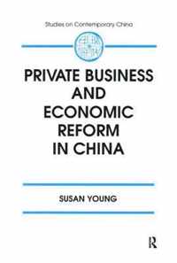 Private Business and Economic Reform in China