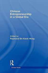 Chinese Entrepreneurship in a Global Era