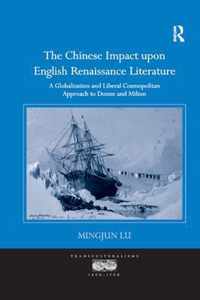 The Chinese Impact upon English Renaissance Literature