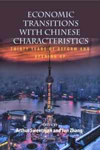Economic Transitions with Chinese Characteristics V1: Thirty Years of Reform and Opening Up