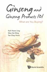 Ginseng and Ginseng Products 101