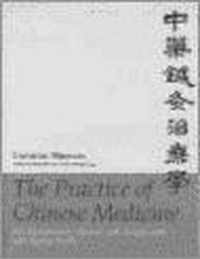 The Practice of Chinese Medicine