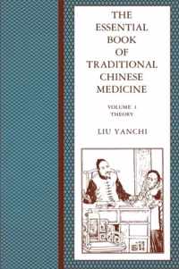 The Essential Book of Traditional Chinese Medicine