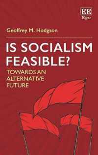 Is Socialism Feasible?