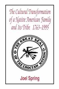 The Cultural Transformation of a Native American Family and Its Tribe 1763-1995